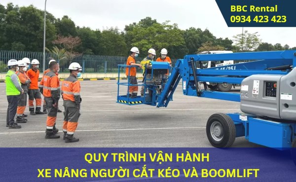 Các bước cần chuẩn bị cho quy trình vân hành xe nâng người cắt kéo và boomlift Các bước cần chuẩn bị cho quy trình vân hành xe nâng người cắt kéo và boomlift